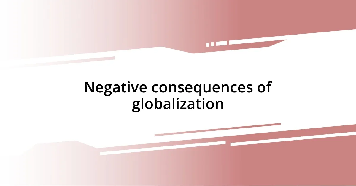 Negative consequences of globalization