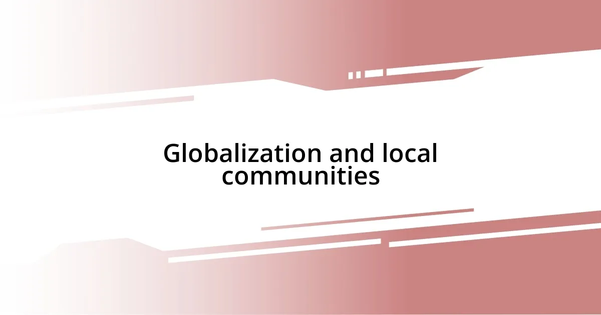 Globalization and local communities