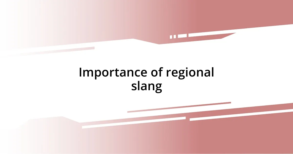 Importance of regional slang