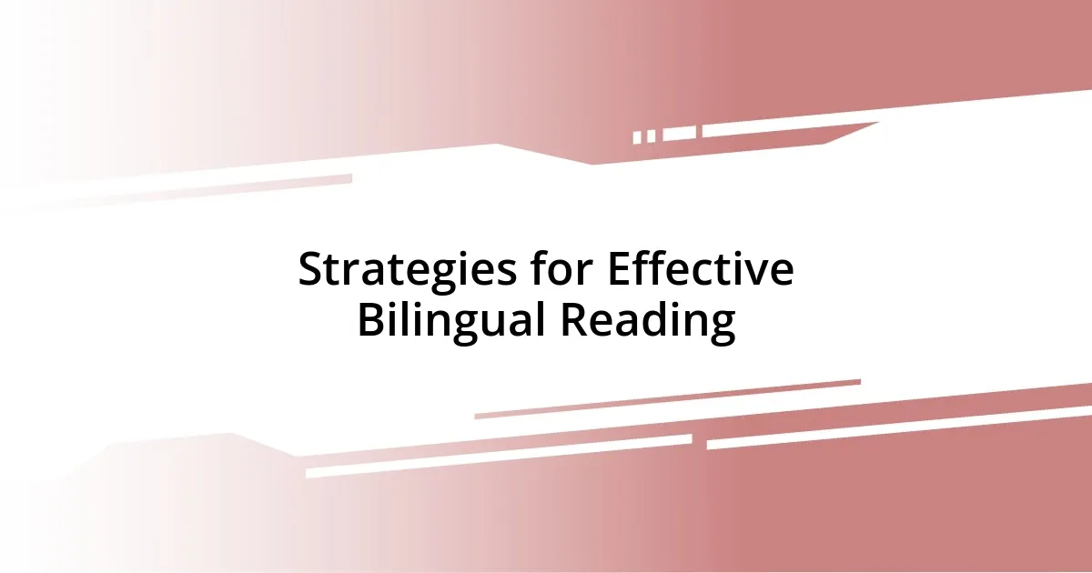 Strategies for Effective Bilingual Reading