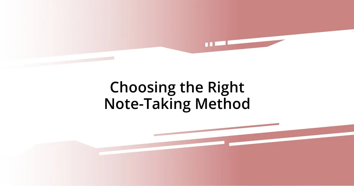 Choosing the Right Note-Taking Method