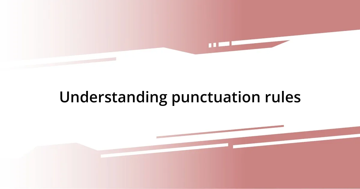 Understanding punctuation rules