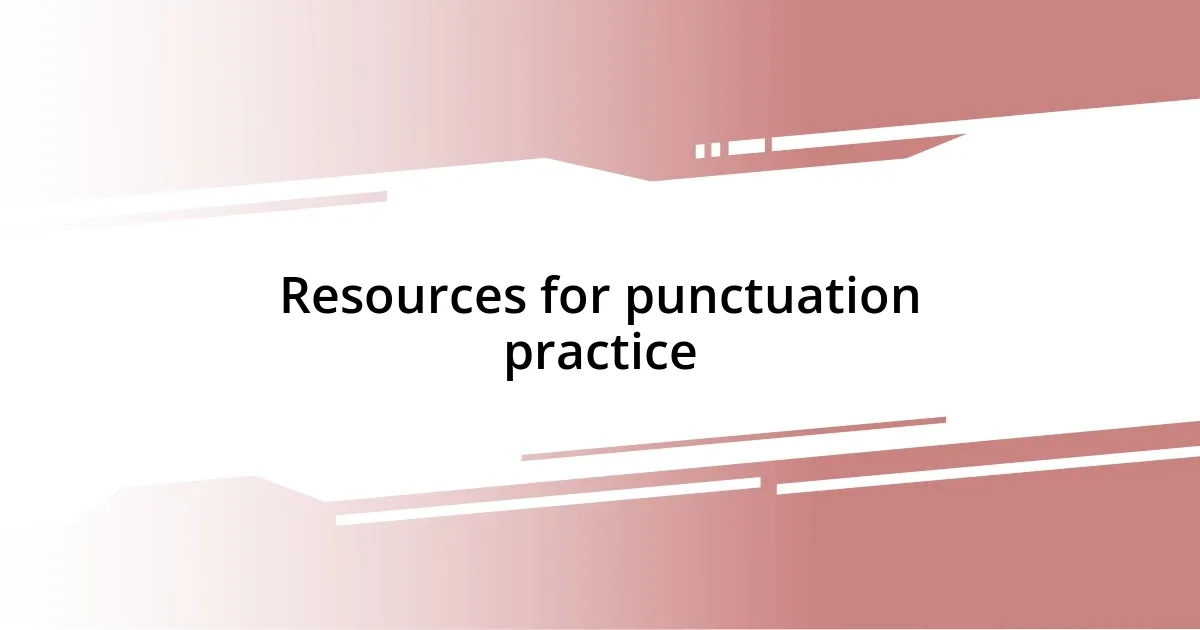 Resources for punctuation practice